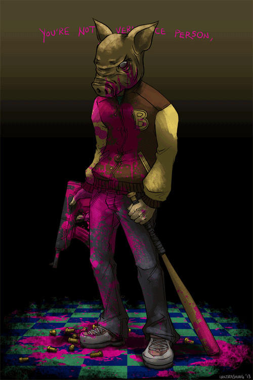 Hotline Miami. Do you like hurting people?