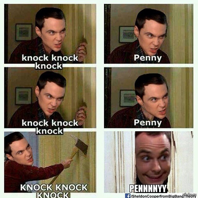 Sheldon Cooper knock-Knock-KNOCK motherfucker!!!