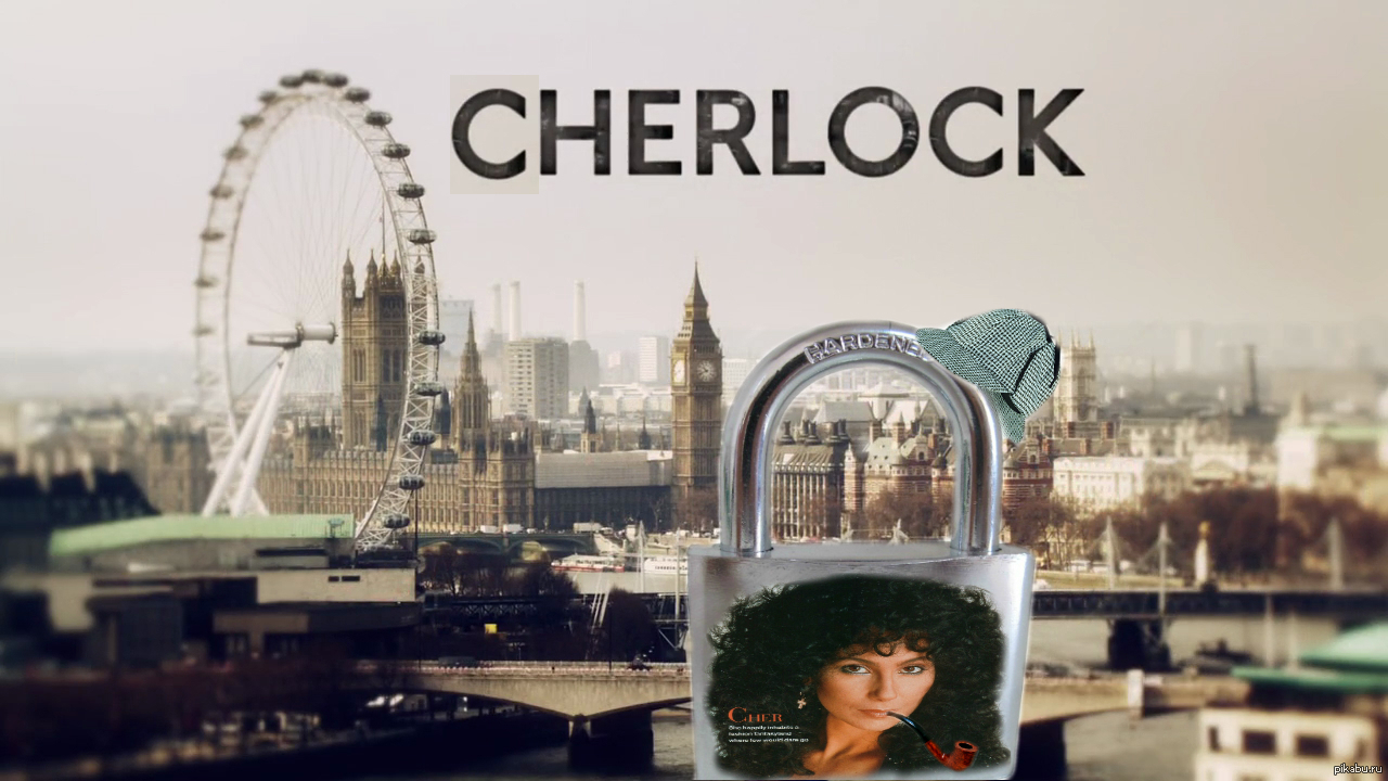 Cherlock Cher () + Lock () =  :)